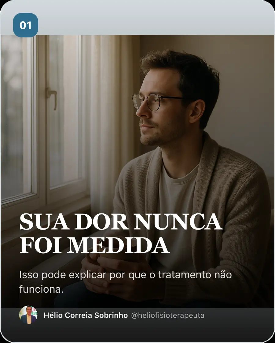 SUA DOR NUNCA FOI MEDIDA. Isso pode explicar por que o tratamento não funciona.