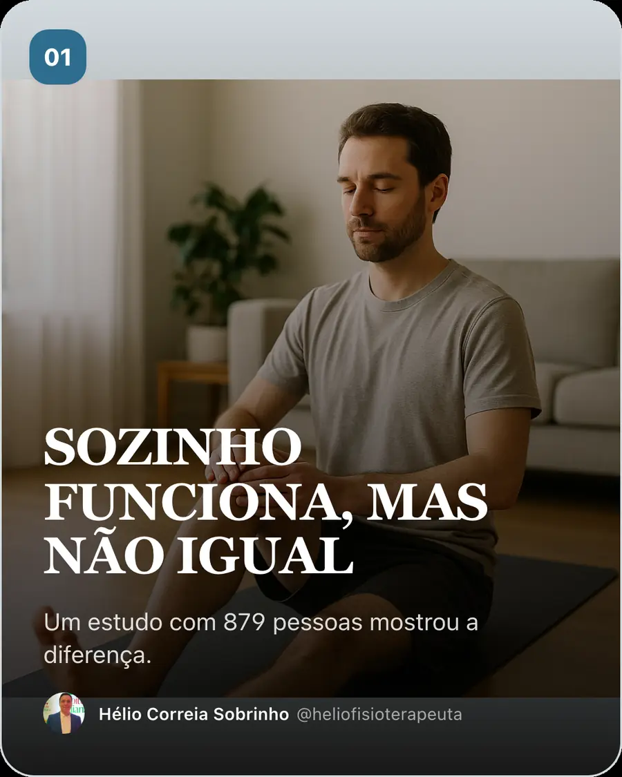 SOZINHO FUNCIONA, MAS NÃO IGUAL. Um estudo com 879 pessoas mostrou a diferença.