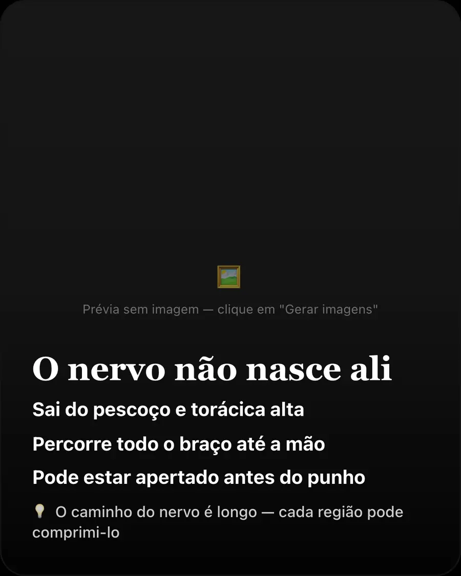 O nervo não nasce ali. Sai do pescoço e torácica alta. Percorre todo o braço até a mão. Pode estar apertado antes do punho
