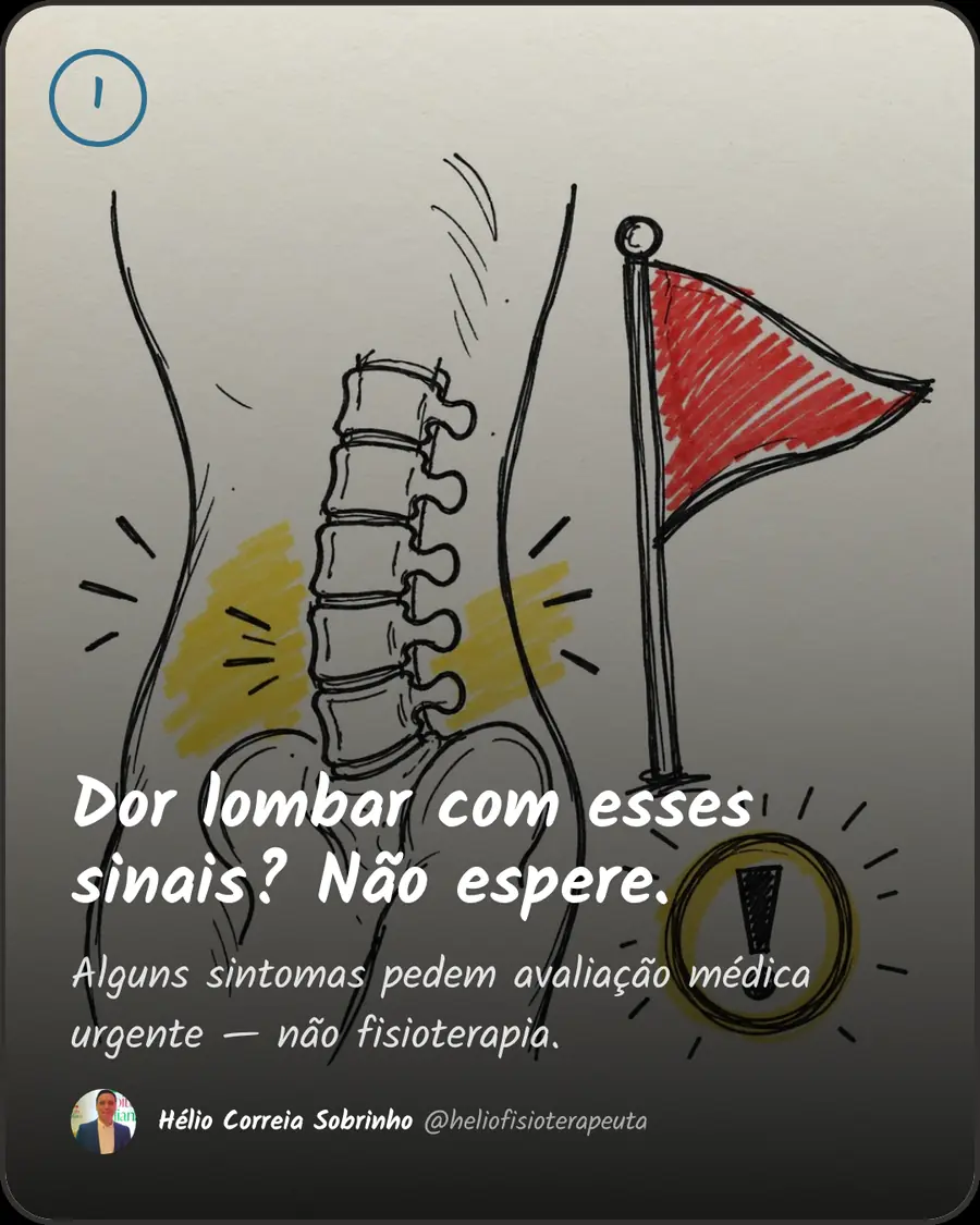Dor lombar com esses sinais? Não espere.. Alguns sintomas pedem avaliação médica urgente — não fisioterapia.